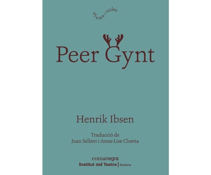 PEER GYNT | 9788418022814 | IBSEN, HENRIK | Llibreria Aqualata | Comprar libros en catalán y castellano online | Comprar libros Igualada