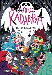 ANNA KADABRA 4. FIESTA A MEDIANOCHE | 9788408233053 | MAÑAS, PEDRO / SIERRA LISTÓN, DAVID | Llibreria Aqualata | Comprar llibres en català i castellà online | Comprar llibres Igualada