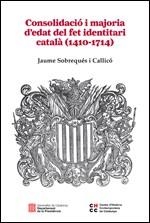 CONSOLIDACIÓ I MAJORIA D'EDAT DEL FET IDENTITARI CATALÀ (1410-1714) | 9788439392606 | SOBREQUÉS I CALLICÓ, JAUME | Llibreria Aqualata | Comprar libros en catalán y castellano online | Comprar libros Igualada