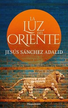 LUZ DEL ORIENTE, LA | 9788417216795 | SÁNCHEZ ADALID, JESÚS | Llibreria Aqualata | Comprar libros en catalán y castellano online | Comprar libros Igualada