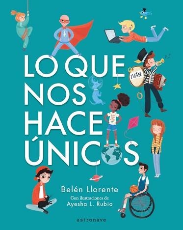 LO QUE NOS HACE ÚNICOS | 9788467945553 | LLORENTE, BELÉN /  RUBIO, AYESHA L. | Llibreria Aqualata | Comprar llibres en català i castellà online | Comprar llibres Igualada