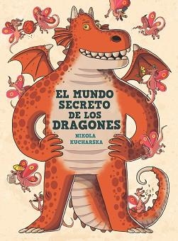 MUNDO SECRETO DE LOS DRAGONES, EL | 9788413189857 | KUCHARSKA, NIKOLA | Llibreria Aqualata | Comprar llibres en català i castellà online | Comprar llibres Igualada