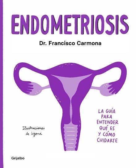 ENDOMETRIOSIS | 9788417752651 | CARMONA, DR. FRANCISCO / LYONA | Llibreria Aqualata | Comprar llibres en català i castellà online | Comprar llibres Igualada