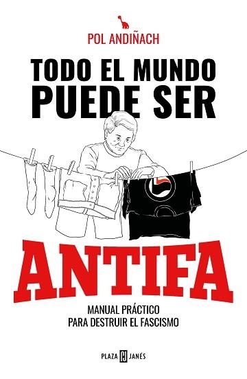 TODO EL MUNDO PUEDE SER ANTIFA | 9788401025846 | ANDIÑACH, POL | Llibreria Aqualata | Comprar llibres en català i castellà online | Comprar llibres Igualada