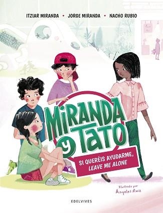 MIRANDA Y TATO 2. SI QUERÉIS AYUDARME, LEAVE ME ALONE | 9788414033982 | MIRANDA, ITZIAR / MIRANDA, JORGE / RUBIO, NACHO | Llibreria Aqualata | Comprar llibres en català i castellà online | Comprar llibres Igualada