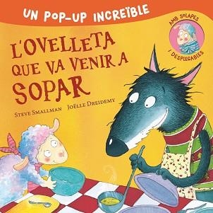 OVELLETA QUE VA VENIR A SOPAR, L' (POP-UP) | 9788448857233 | SMALLMAN, STEVE | Llibreria Aqualata | Comprar llibres en català i castellà online | Comprar llibres Igualada