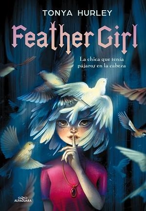 FEATHER GIRL | 9788420486376 | HURLEY, TONYA | Llibreria Aqualata | Comprar llibres en català i castellà online | Comprar llibres Igualada