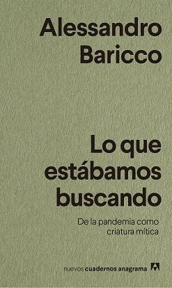 LO QUE ESTÁBAMOS BUSCANDO | 9788433916518 | BARICCO, ALESSANDRO | Llibreria Aqualata | Comprar llibres en català i castellà online | Comprar llibres Igualada