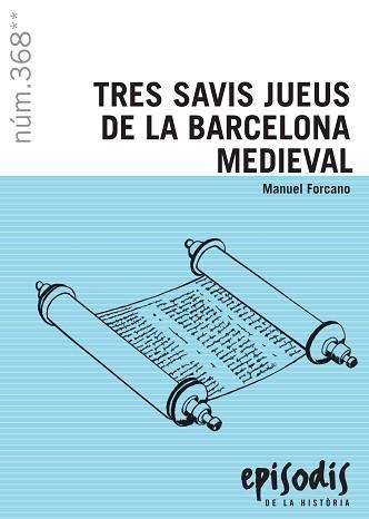 TRES SAVIS JUEUS DE LA BARCELONA MEDIEVAL | 9788423208685 | FORCANO, MANUEL | Llibreria Aqualata | Comprar llibres en català i castellà online | Comprar llibres Igualada