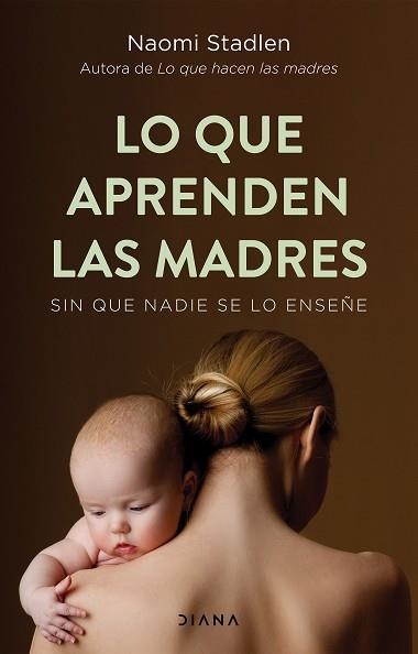 LO QUE APRENDEN LAS MADRES | 9788418118524 | STADLEN, NAOMI | Llibreria Aqualata | Comprar llibres en català i castellà online | Comprar llibres Igualada