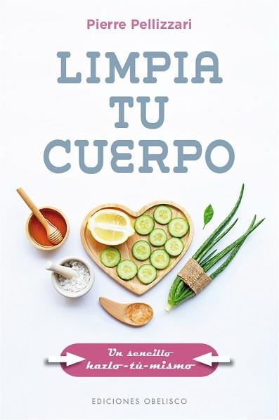 LIMPIA TU CUERPO | 9788491117117 | PELLIZZARI, PIERRE | Llibreria Aqualata | Comprar llibres en català i castellà online | Comprar llibres Igualada