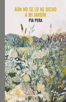 AÚN NO SE LO HE DICHO A MI JARDÍN | 9788417800741 | PERA, PIA | Llibreria Aqualata | Comprar llibres en català i castellà online | Comprar llibres Igualada