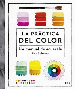 PRÁCTICA DEL COLOR, LA | 9788425233302 | SOLOMON, LISA | Llibreria Aqualata | Comprar llibres en català i castellà online | Comprar llibres Igualada