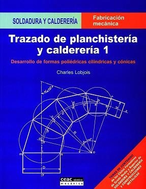 TRAZADO DE PLANCHISTERIA Y CALDERERIA 1 (TECNICO MECANICA 1) | 9788432934155 | LOBJOIS, CHARLES | Llibreria Aqualata | Comprar llibres en català i castellà online | Comprar llibres Igualada