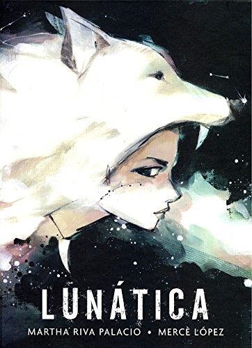 LUNÁTICA | 9786071633231 | RIVA PALACIO, MARTHA/LÓPEZ, MERCÈ | Llibreria Aqualata | Comprar llibres en català i castellà online | Comprar llibres Igualada