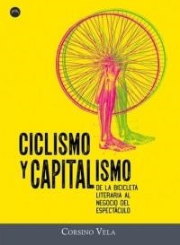 CICLISMO Y CAPITALISMO | 9788412186611 | VELA, CORSINO | Llibreria Aqualata | Comprar llibres en català i castellà online | Comprar llibres Igualada