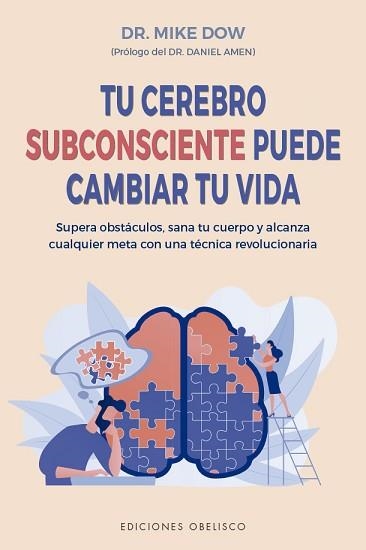 TU CEREBRO SUBCONSCIENTE PUEDE CAMBIAR TU VIDA | 9788491116875 | DOW, MIKE | Llibreria Aqualata | Comprar llibres en català i castellà online | Comprar llibres Igualada