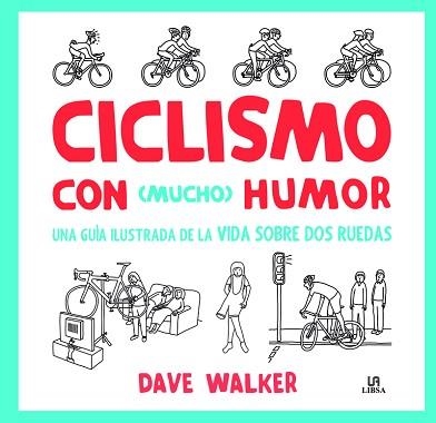 CICLISMO CON MUCHO HUMOR | 9788466237604 | WALKER, DAVE | Llibreria Aqualata | Comprar llibres en català i castellà online | Comprar llibres Igualada