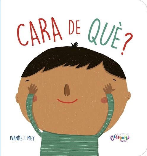 CARA DE QUÈ? (CATALÀ) | 9789876378017 | CLERICI IVANKE Y MEY | Llibreria Aqualata | Comprar llibres en català i castellà online | Comprar llibres Igualada