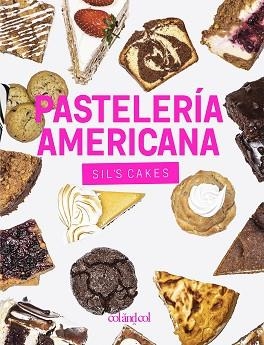 PASTELERÍA AMERICANA. SIL'S CAKES | 9788412033434 | GONZÁLEZ GUTIÉRREZ, SILVIA | Llibreria Aqualata | Comprar llibres en català i castellà online | Comprar llibres Igualada