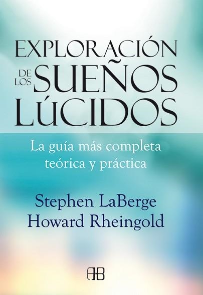 EXPLORACIÓN DE LOS SUEÑOS LÚCIDOS | 9788415292142 | LABERGE, STEPHEN/RHEINGOLD, HOWARD | Llibreria Aqualata | Comprar llibres en català i castellà online | Comprar llibres Igualada