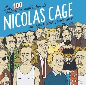 100 PRIMERAS PELÍCULAS DE NICOLAS CAGE, LAS | 9788418215674 | ALCÁZAR, PACO / GARCÍA, TORÏO | Llibreria Aqualata | Comprar llibres en català i castellà online | Comprar llibres Igualada