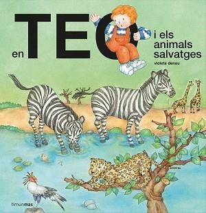 EN TEO I ELS ANIMALS SALVATGES | 9788418444302 | DENOU, VIOLETA | Llibreria Aqualata | Comprar llibres en català i castellà online | Comprar llibres Igualada