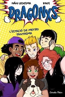 DRAGONXS 1. L'ESTACIÓ DE METRO FANTASMA | 9788418135149 | LEDESMA, IVÁN / KAOS | Llibreria Aqualata | Comprar llibres en català i castellà online | Comprar llibres Igualada