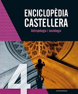 ENCICLOPÈDIA CASTELLERA 4. ANTROPOLOGIA I SOCIOLOGIA | 9788490348505 | DIVERSOS DIVERSOS, AUTORS | Llibreria Aqualata | Comprar libros en catalán y castellano online | Comprar libros Igualada