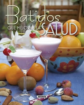 BATIDOS QUE MEJORAN LA SALUD | 9788467745443 | SUSAETA, EQUIPO | Llibreria Aqualata | Comprar llibres en català i castellà online | Comprar llibres Igualada