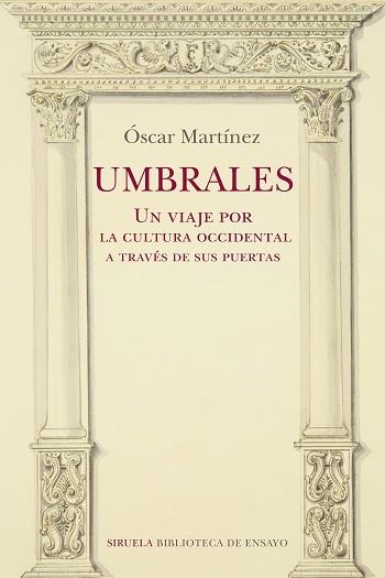 UMBRALES. UN VIAJE POR LA CULTURA OCCIDENTAL A TRAVÉS DE SUS PUERTAS | 9788418708275 | MARTÍNEZ, ÓSCAR | Llibreria Aqualata | Comprar llibres en català i castellà online | Comprar llibres Igualada