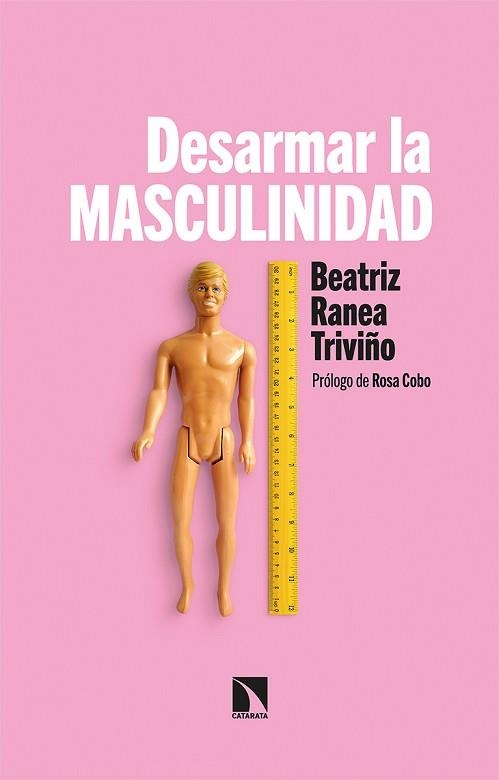 DESARMAR LA MASCULINIDAD | 9788413522272 | RANEA TRIVIÑO, BEATRIZ | Llibreria Aqualata | Comprar llibres en català i castellà online | Comprar llibres Igualada