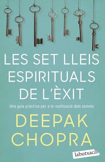 SET LLEIS ESPIRITUALS DE L'ÈXIT, LES | 9788418572319 | CHOPRA, DEEPAK | Llibreria Aqualata | Comprar llibres en català i castellà online | Comprar llibres Igualada