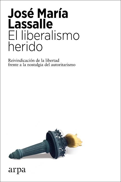 LIBERALISMO HERIDO, EL | 9788417623807 | LASSALLE, JOSÉ MARÍA | Llibreria Aqualata | Comprar llibres en català i castellà online | Comprar llibres Igualada