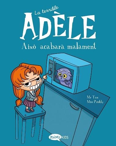 TERRIBLE ADÈLE 1, LA. AIXÒ ACABARÀ MALAMENT | 9788412257113 | MR TAN | Llibreria Aqualata | Comprar llibres en català i castellà online | Comprar llibres Igualada