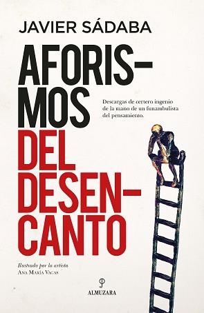 AFORISMOS DEL DESENCANTO | 9788418578892 | SÁDABA, JAVIER | Llibreria Aqualata | Comprar llibres en català i castellà online | Comprar llibres Igualada