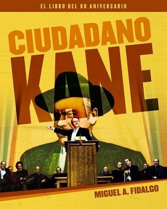 CIUDADANO KANE. EL LIBRO DEL 80 ANIVERSARIO | 9788418181191 | FIDALGO, MIGUEL ÁNGEL | Llibreria Aqualata | Comprar llibres en català i castellà online | Comprar llibres Igualada