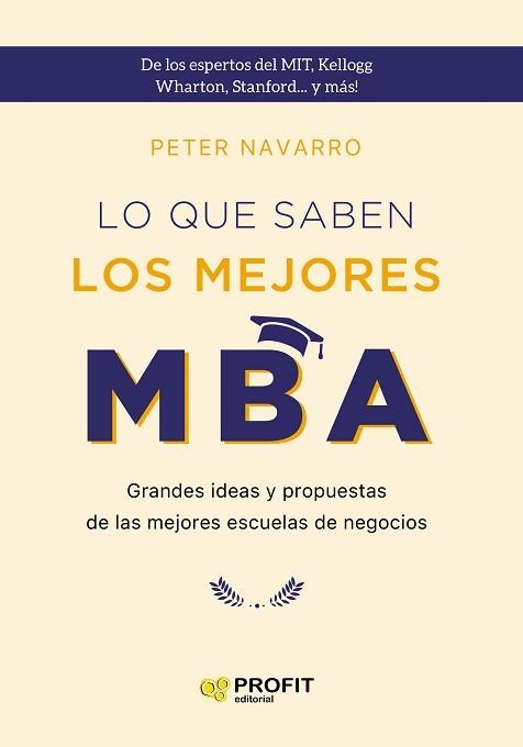 LO QUE SABEN LOS MEJORES MBA. NE | 9788418464294 | NAVARRO, PETER | Llibreria Aqualata | Comprar llibres en català i castellà online | Comprar llibres Igualada