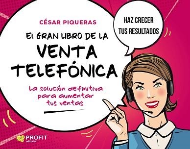 GRAN LIBRO DE LA VENTA TELEFONICA, EL | 9788418464256 | PIQUERAS GÓMEZ DE ALBACETE, CESAR | Llibreria Aqualata | Comprar llibres en català i castellà online | Comprar llibres Igualada