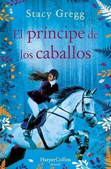 PRÍNCIPE DE LOS CABALLOS, EL | 9788418279096 | GREGG, STACY | Llibreria Aqualata | Comprar llibres en català i castellà online | Comprar llibres Igualada