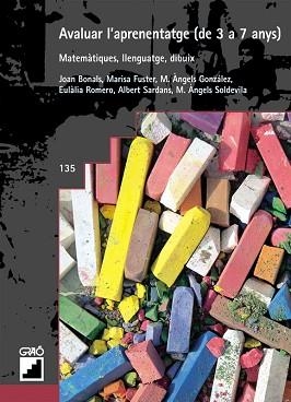 AVALUAR L'APRENENTATGE (DE 3 A 7 ANYS) MATEMATIQUES, LLENGUA | 9788478273164 | BONALS, J. / FUSTER, M. / GONZALEZ, M.A. | Llibreria Aqualata | Comprar llibres en català i castellà online | Comprar llibres Igualada