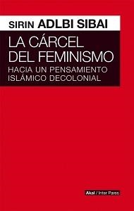 CÁRCEL DEL FEMINISMO, LA | 9786079564186 | ADLBI SIBAI, SIRIN | Llibreria Aqualata | Comprar llibres en català i castellà online | Comprar llibres Igualada