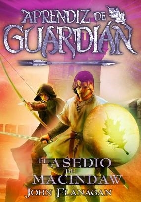 ASEDIO DE MACINDAW, EL (APRENDIZ DE GUARDIAN 6) | 9788418002281 | FLANAGAN, JOHN | Llibreria Aqualata | Comprar llibres en català i castellà online | Comprar llibres Igualada