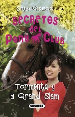 SECERTOS DEL PONY CLUB 13. TORMENTA Y EL GRAND SLAM | 9788467721959 | GREGG, STACY | Llibreria Aqualata | Comprar llibres en català i castellà online | Comprar llibres Igualada