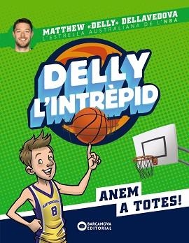 DELLY L'INTRÈPID 1. ANEM A TOTES | 9788448952778 | DELLAVEDOVA, MATTHEW | Llibreria Aqualata | Comprar llibres en català i castellà online | Comprar llibres Igualada