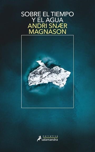 SOBRE EL TIEMPO Y EL AGUA | 9788418107467 | MAGNASON, ANDRI SNAER | Llibreria Aqualata | Comprar llibres en català i castellà online | Comprar llibres Igualada