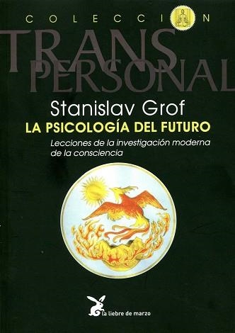 PSICOLOGÍA DEL FUTURO, LA | 9788487403521 | GROF, STANISLAV | Llibreria Aqualata | Comprar llibres en català i castellà online | Comprar llibres Igualada