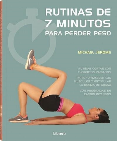 7 MINUTOS DE EJERCICIO PARA PERDER PESO | 9789463595360 | JEROME, MICHAEL | Llibreria Aqualata | Comprar llibres en català i castellà online | Comprar llibres Igualada