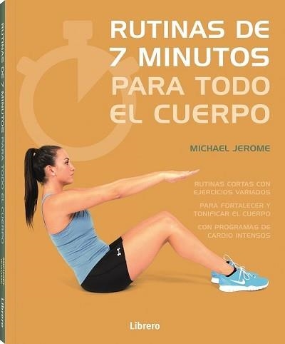 7 MINUTOS DE EJERCICIO PARA TODO EL CUERPO | 9789463595391 | JEROME, MICHAEL | Llibreria Aqualata | Comprar llibres en català i castellà online | Comprar llibres Igualada