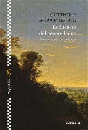 EDUCACIÓ DEL GÈNERE HUMÀ, L' | 9788416948604 | LESSING, GOTTHOLD EPHRAIM | Llibreria Aqualata | Comprar llibres en català i castellà online | Comprar llibres Igualada